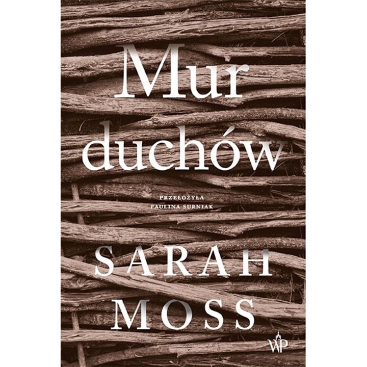 Mur duchow, Sarah Moss, 2020, Poznańskie