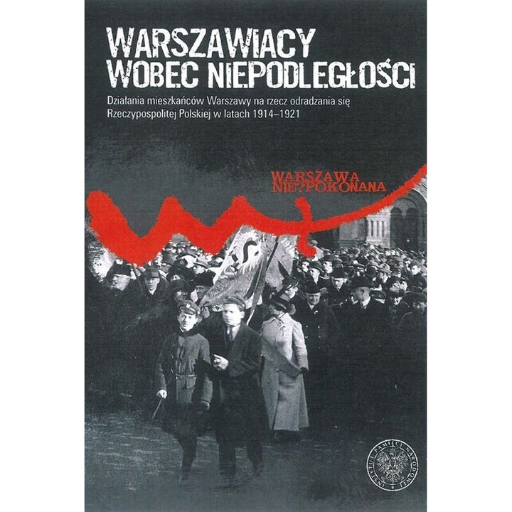 Warszawiacy wobec niepodleglosci, Opracowanie zbiorowe, 2020