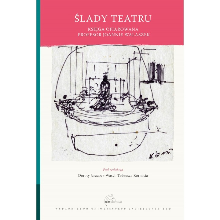 Slady teatru. Ksiega ofiarowana Joannie Walaszek, Opracowanie zbiorowe, 2020