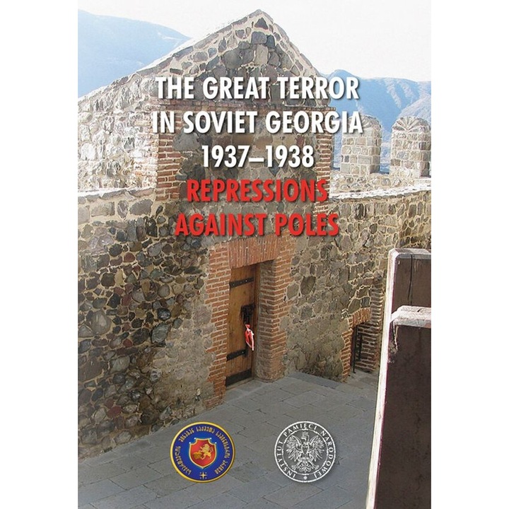 The great terror in soviet georgia 1937–1938 repressions against poles, IPN, 2020