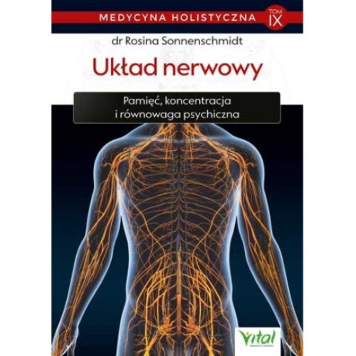 Uklad nerwowy. Medycyna holistyczna. Tom 9, Rosina Sonnenschmidt, 2020