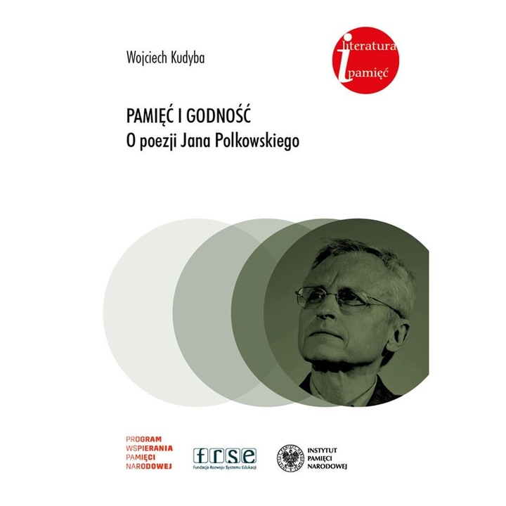 Pamiec i godnosc o poezji Jana Polkowskiego, Wojciech Kudyba, 2020