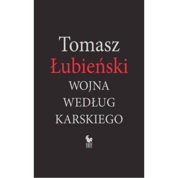 Wojna wedlug Karskiego, Tomasz Lubienski, 2019 Iskry
