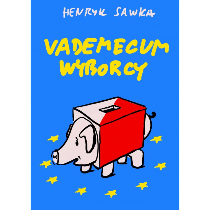 Vademecum wyborcy, Henryk Sawka, 2019