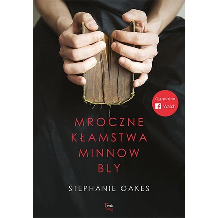 Mroczne klamstwa Minnow Bly, Stephanie Oakes, 2019