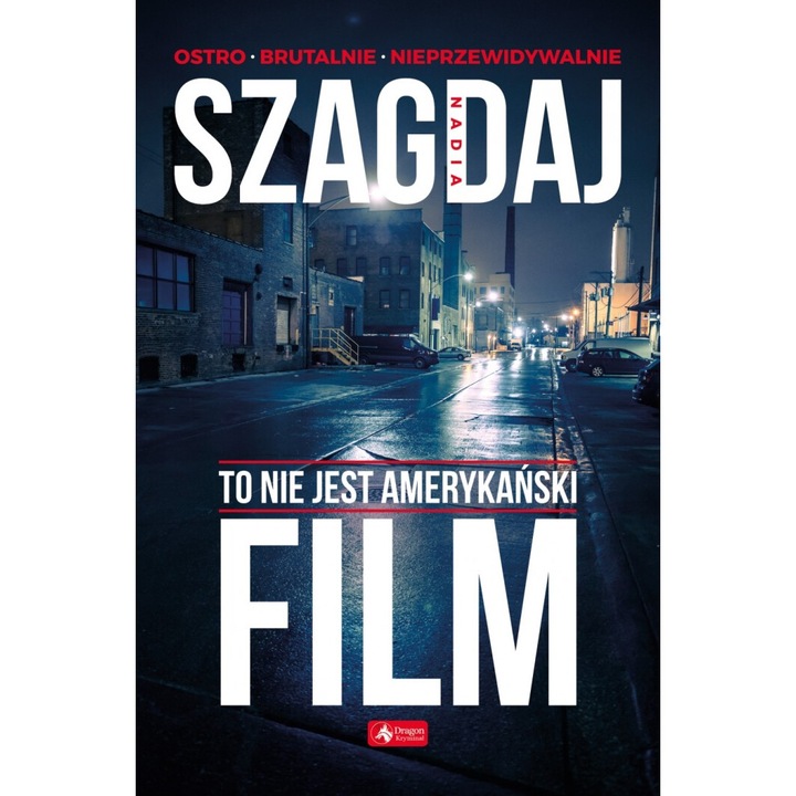 "To nie jest amerykanski film", Nadia Szagdaj, 2019