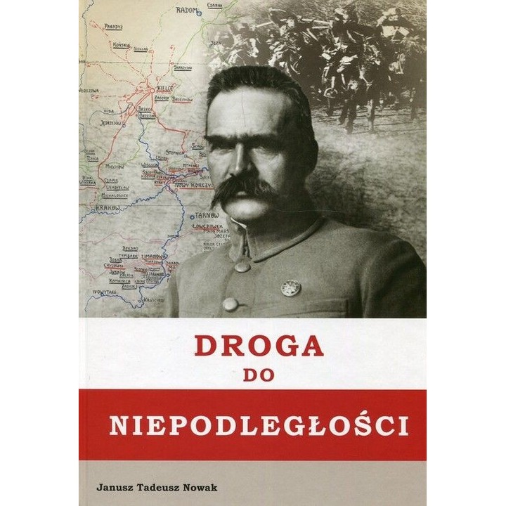 Droga do niepodleglosci, Janusz Tadeusz Nowak, 2014