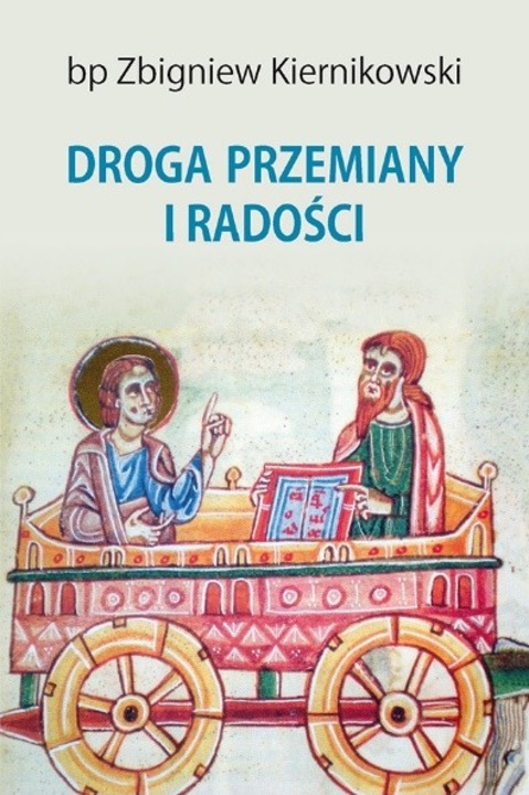 Droga przemiany i radosci, Zbigniew Kiernikowski, 2016