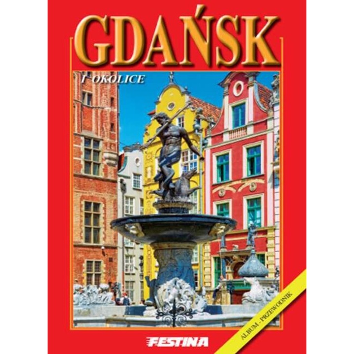 Gdansk si imprejurimi, Rafal Jablonski, 2016, Festina, 170x118x6mm, 96 pagini
