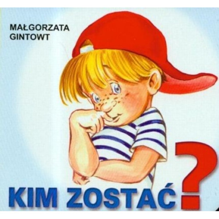 Kim zostac ?, Malgorzata Gintowt, 2011