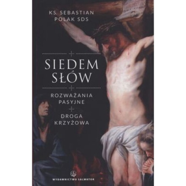 Siedem slow rozwazania pasyjne, Sebastian Polak, 2014