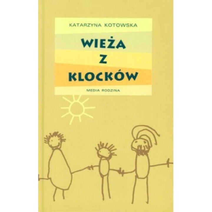"Wieza z klockow", Katarzyna Kotowska, 2010