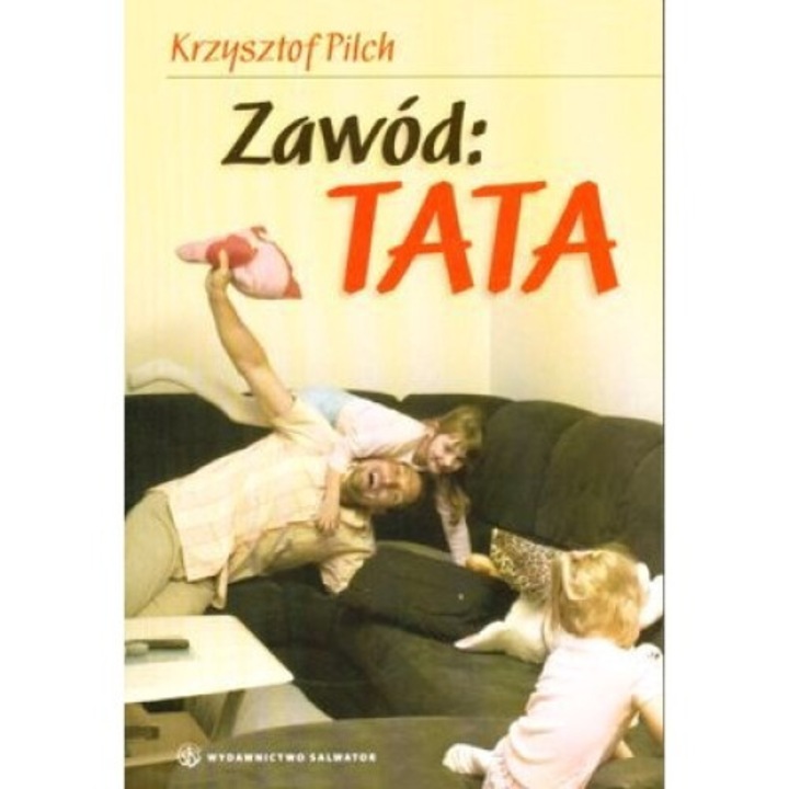 Zawod: tata, Krzysztof Pilch, 2010