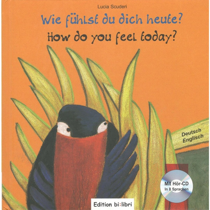 Wie fuhlst du dich heute? ; Lucia Scuderi