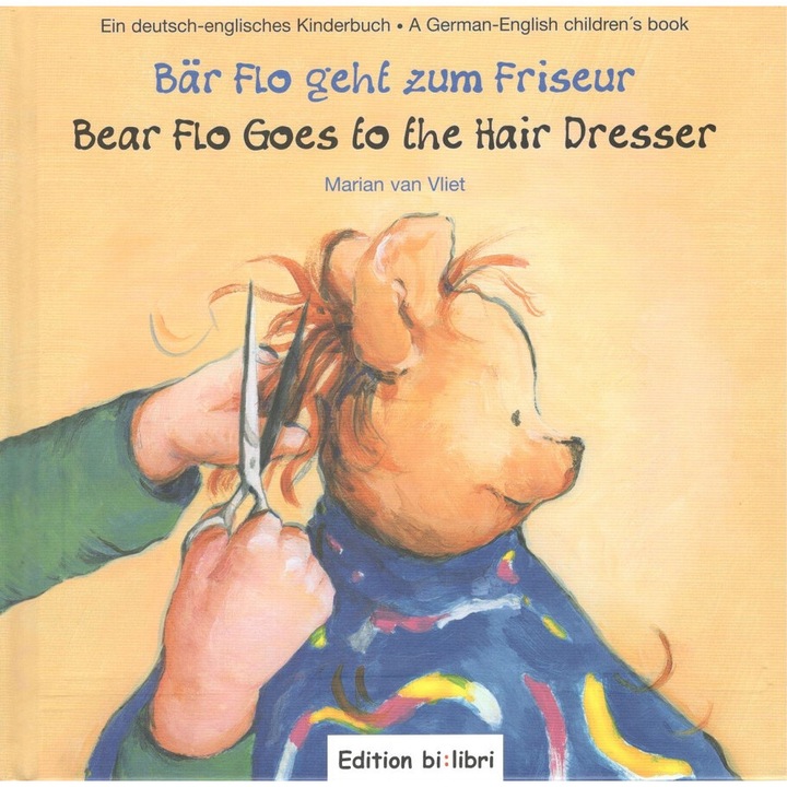 Bar Flo geht zum Friseur Medve Flo a fodrászhoz megy; Marian van Vliet