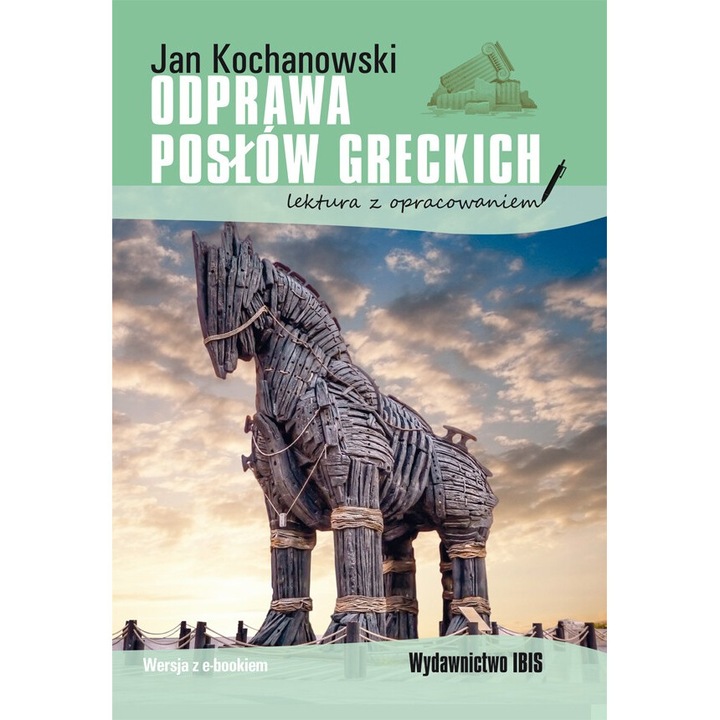 Odprawa poslow greckich, Jan Kochanowski, 2021, Wydawnictwo Ibis
