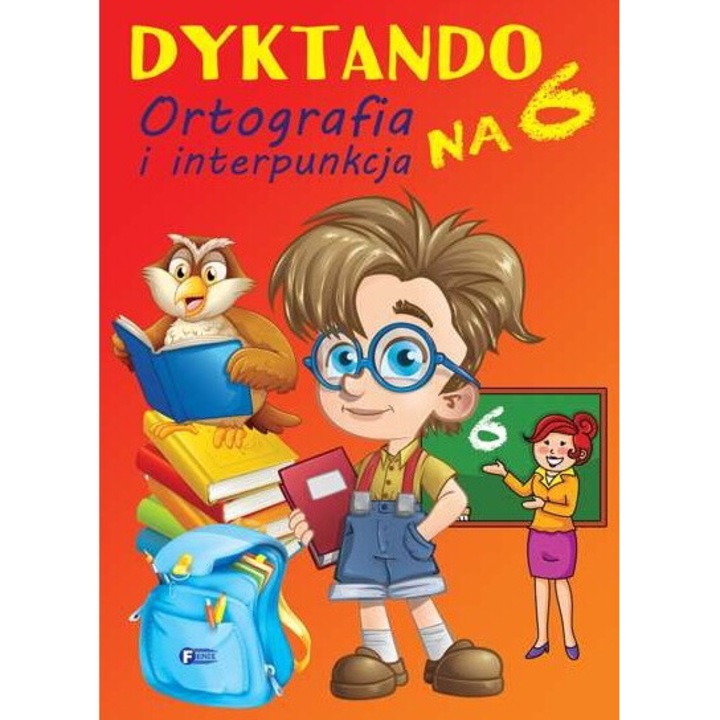 Dyktando na 6 ortografia i interpunkcja, Opracowanie Zbiorowe, 2018