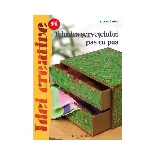 Tehnica servetelului pas cu pas - Ed. a II a - Vincze Eszter