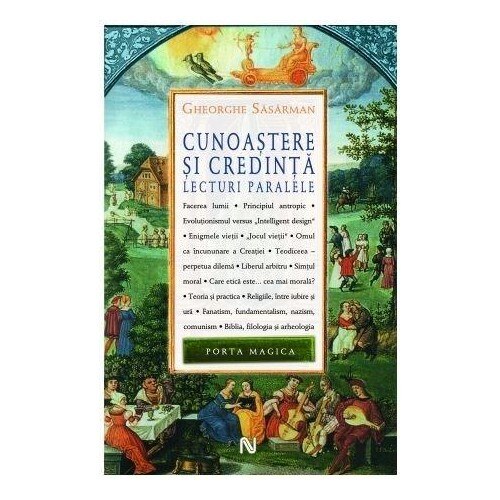 Cunoastere si Credinta. Lecturi Paralele - Gheorghe Sasarman