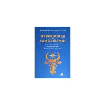 Hyperboreii si Zamolxismul - Al. Dabija, Branislav Stefanoski Hyperboreii si Zamolxismul - Al. Dabija, Branislav Stefanoski