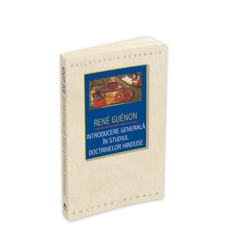 Introducere Generala in Studiul Doctrinelor Hindus - Rene Guenon