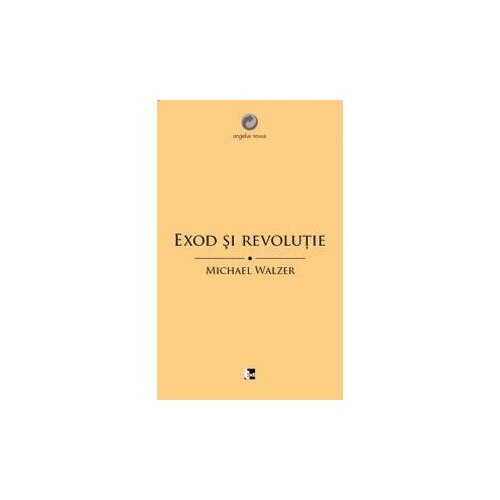 Exod si Revolutie - Michael Walzer