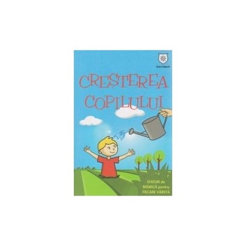 Cresterea copilului - Sfaturi de mamica pentru fiecare varsta - Izabela Copolovici Cresterea copilului - Sfaturi de mamica pentru fiecare varsta - Izabela Copolovici