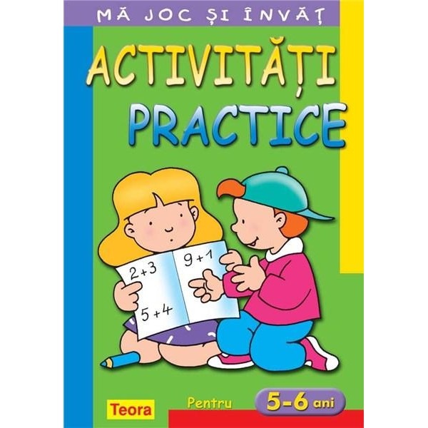 Ma joc si invat - Activitati practice pentru 5 - 6 ani