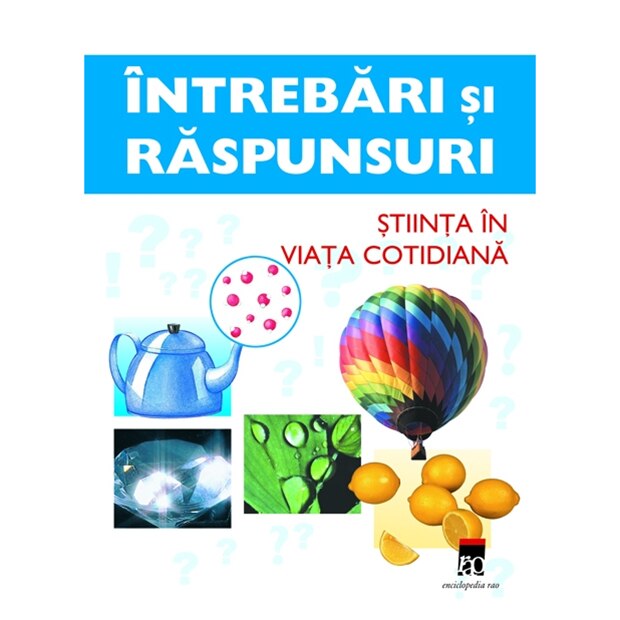 Stiinta in viata cotidiana editie noua - Rainer Kothe