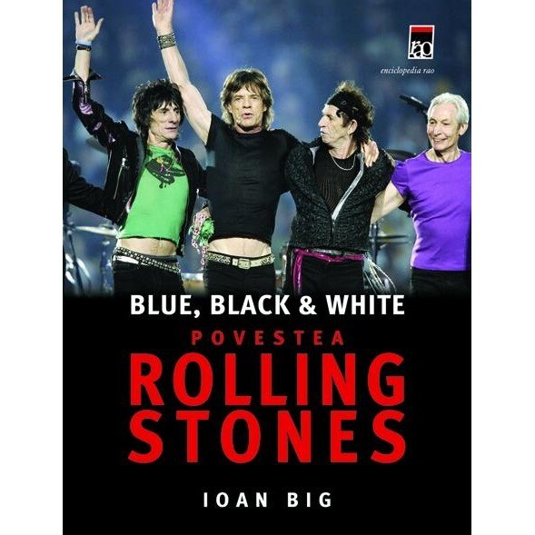 Blue, black and white - Povestea Rolling Stones - Ioan Big