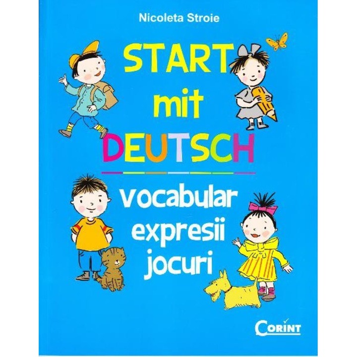 Start Mit Deutsch. Vocabular, expresii, jocuri - Nicoleta Stroie