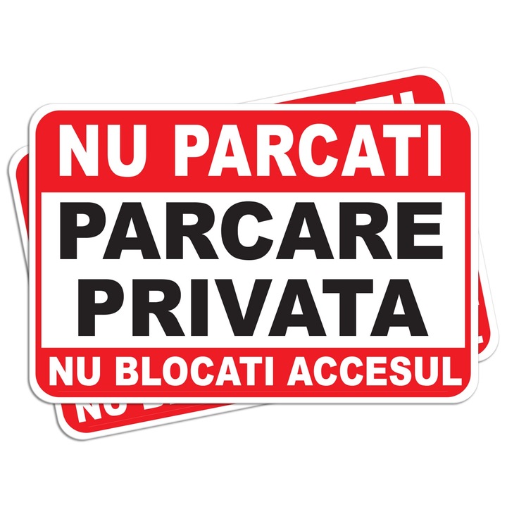 Set 2 indicatoare avertizare, Reflectorizante, Parcare Privata Nu Parcati, placa pvc grosime 4mm, 30x20cm