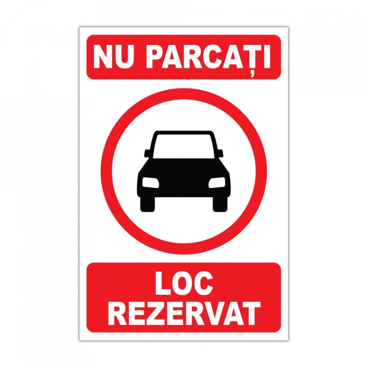 Semn Indicator, Nu parcati, Loc rezervat, Placa PVC 4mm, 20x30 cm