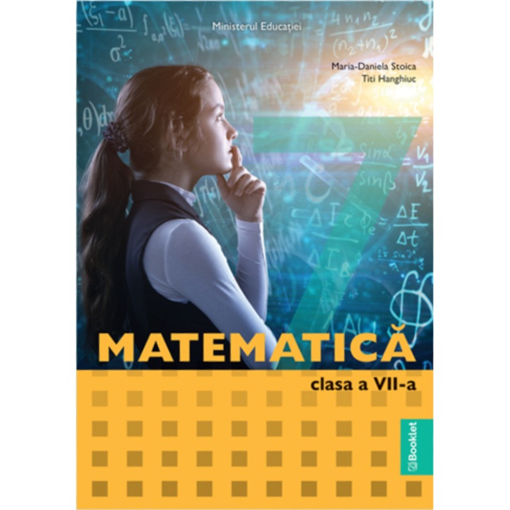Matematica manual pentru clasa a VII-a Editia 2024, Maria-Daniela Stoica
