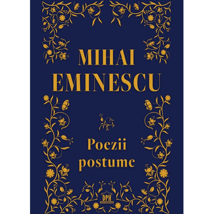 Mihai Eminescu. Poezii postume, Mihai Eminescu
