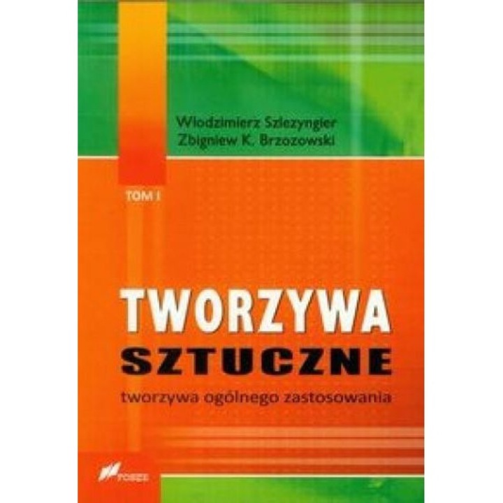 Tworzywa sztuczne T.1, Wlodzimierz Szlezyngier, Zbigniew K. Brzozowski, 2012