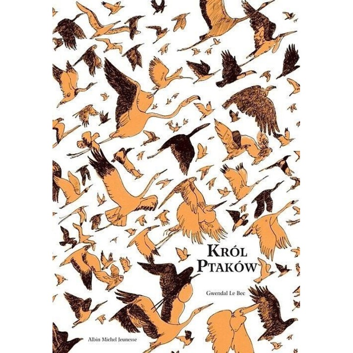 "Krol ptakow, Gwendal Le Bec, 2016"