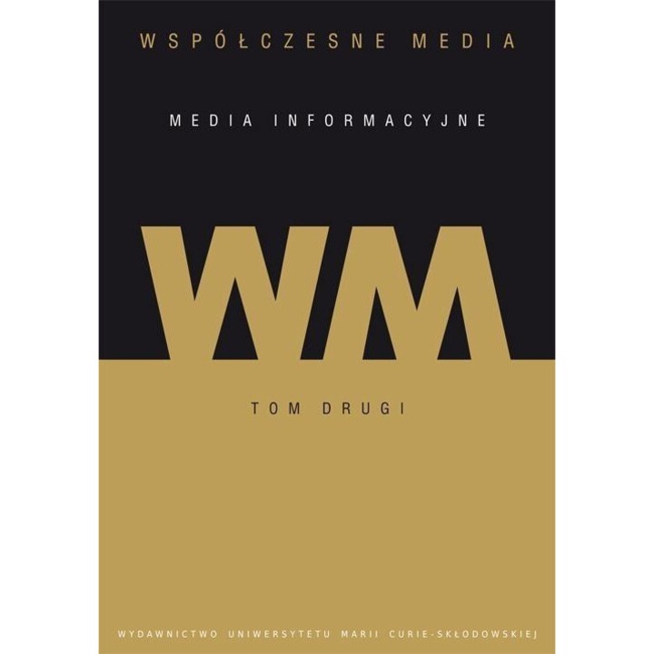 Wspolczesne media T.2 Media informacyjne, praca zbiorowa, 2016