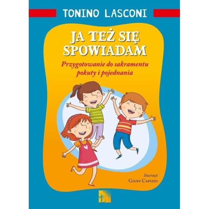 "Ja tez sie spowiadam, Tonino Lasconi, 2016"