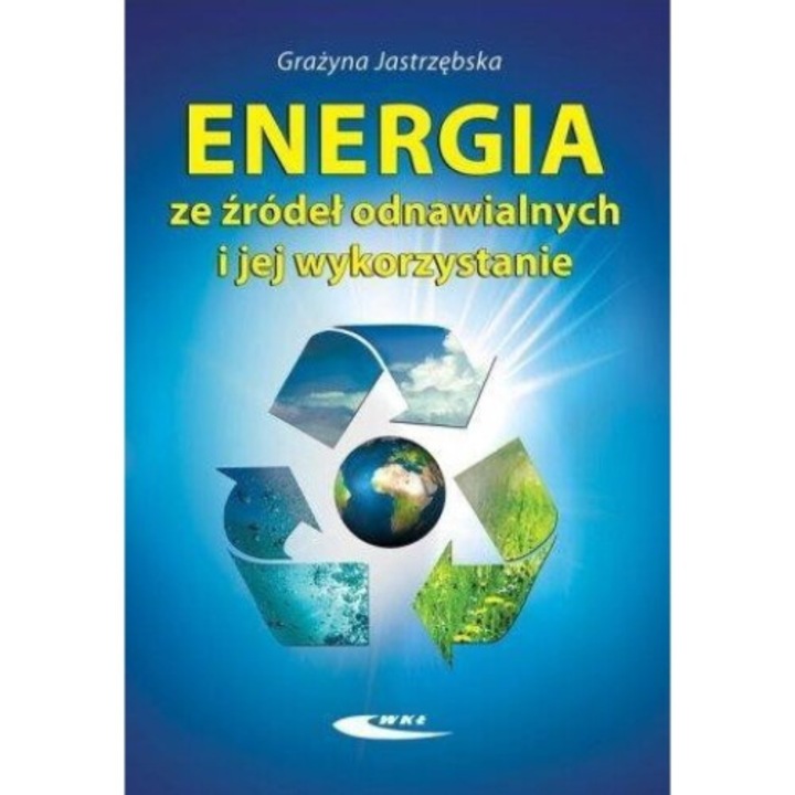 Energia ze zrodel odnawialnych i jej wykorzystanie, Grazyna Jastrzebska, 2017
