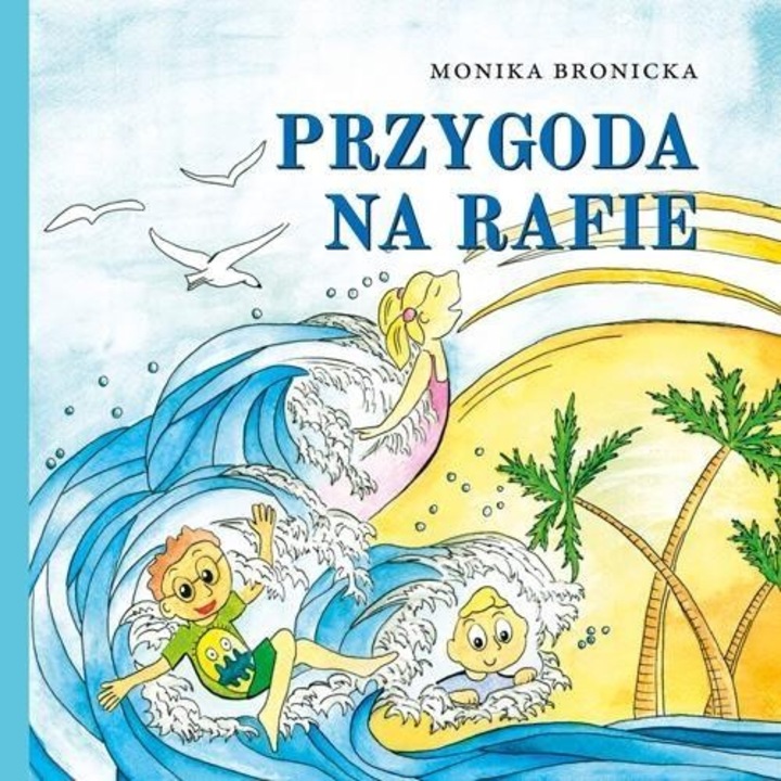 Przygoda na rafie, Monika Bronicka, 2017