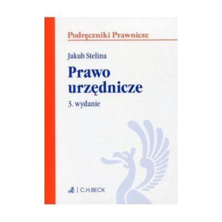 Prawo urzednicze wyd.3, Jakub Stelina, 2017