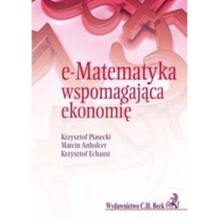 E-Matematyka wspomagajaca ekonomie, Krzysztof Piasecki, 2017