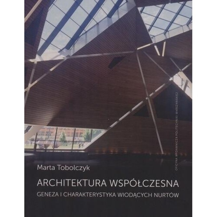"Architektura wspolczesna. Geneza i charakter, M. Tobolczyk, 2017"