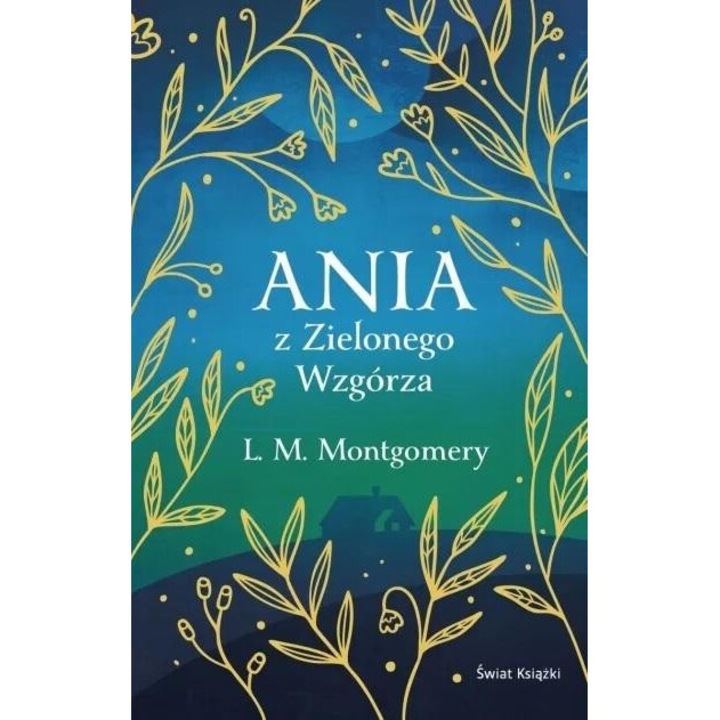 Ania z Zielonego Wzgorza, Lucy Maud Montgomery, 2022