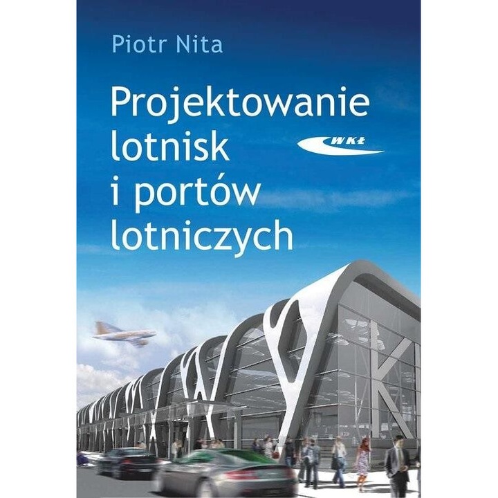 Projektowanie lotnisk i portow lotniczych, Piotr Nita, 2022