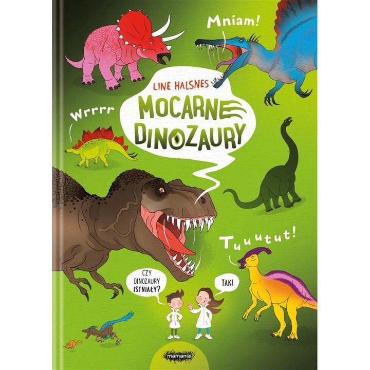 Ale to wielkie! T.2 Mocarne dinozaury, Line Halsnes, 2023 Mamania