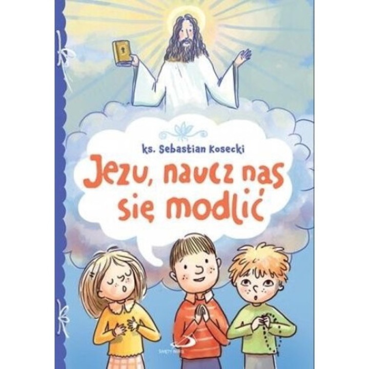 Jezu, naucz nas sie modlic, praca zbiorowa, 2023, Edycja Świętego Pawła