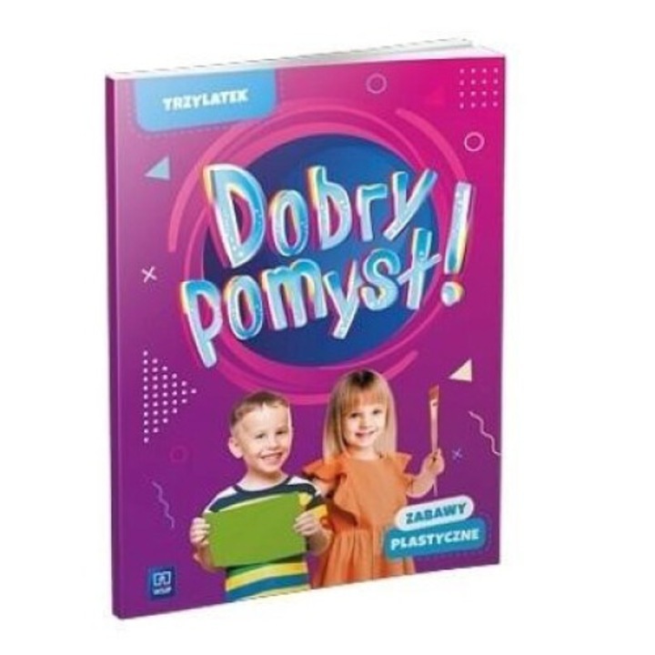 Dobry pomysl! Trzylatek. Zabawy plastyczne, praca zbiorowa, 2024