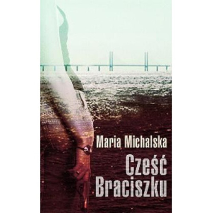 Czesc Braciszku, Maria Michalska, 2015